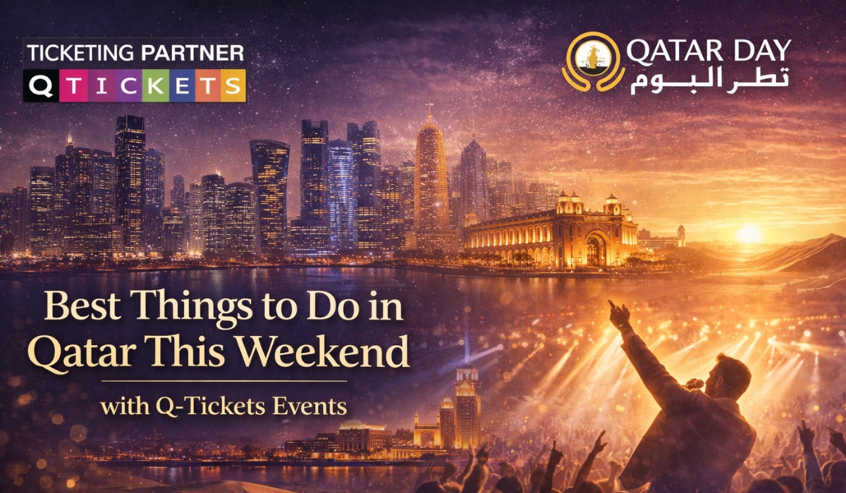 Best Things to Do in Qatar This Weekend with Q-Tickets Events